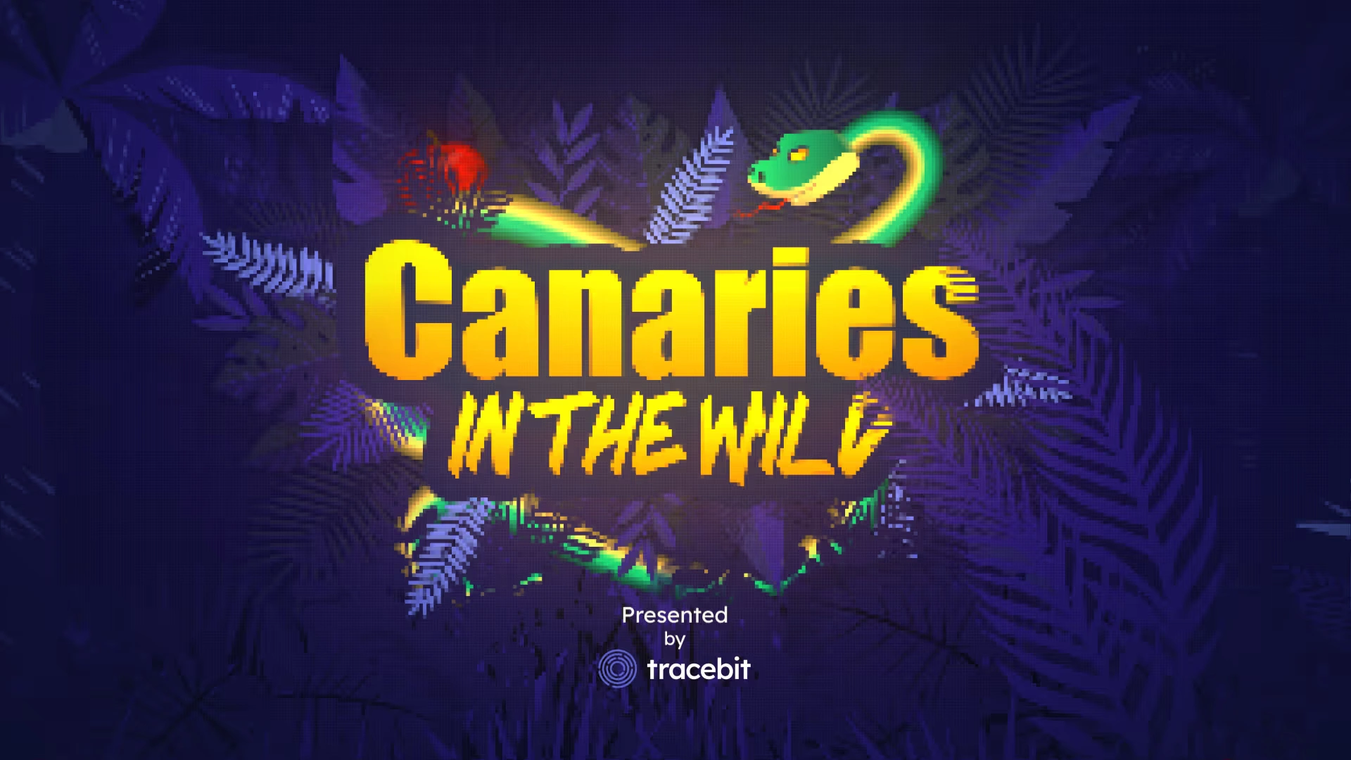 Canaries In The Wild, presented by Tracebit